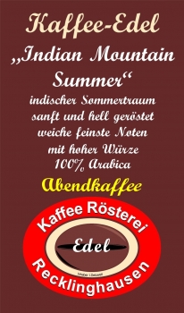 Kaffee-Edel --- "Indian Mountain Summer" --- "Indischer Abendkaffee"